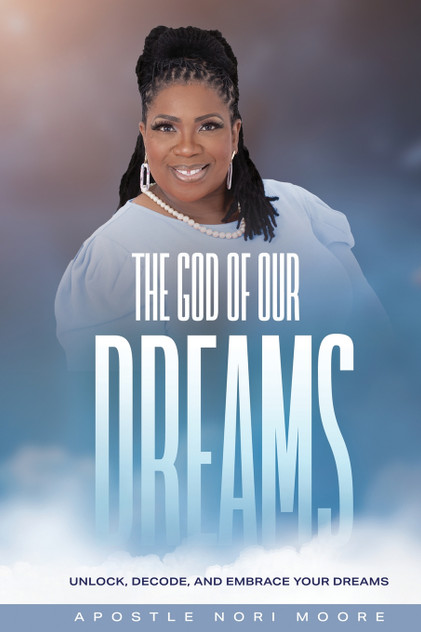 The God of Our Dreams The God of Our Dreams