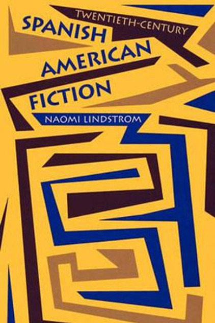 Twentieth-Century Spanish American Fiction Twentieth-Century Spanish American Fiction