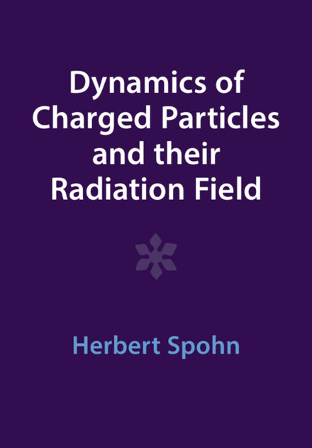 Dynamics of Charged Particles and their Radiation Field