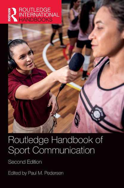 Routledge Handbook of Sport Communication Routledge Handbook of Sport Communication