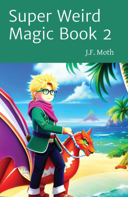 Super Weird Magic Book 2 Super Weird Magic Book 2