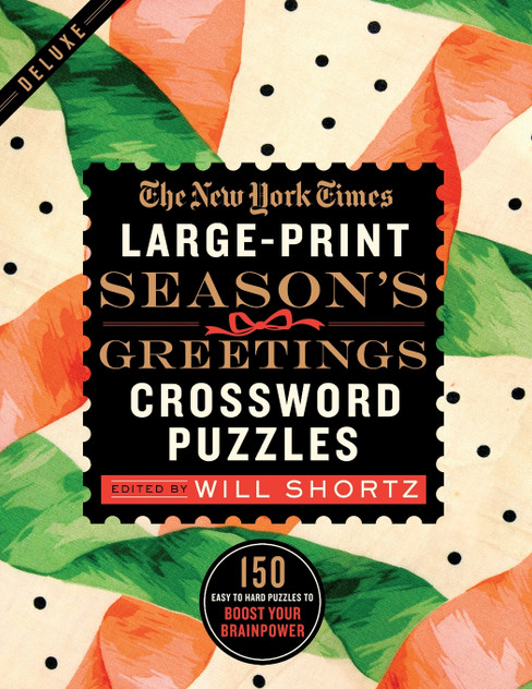 New York Times Large-Print Season's Greetings Crossword Puzzles New York Times Large-Print Season's Greetings Crossword Puzzles