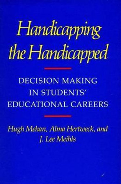 Handicapping the Handicapped Handicapping the Handicapped