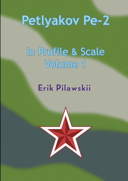 The Petlyakov Pe-2 In Profile & Scale Part I