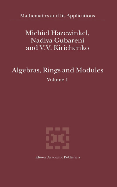Algebras, Rings and Modules
