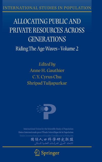 Allocating Public and Private Resources across Generations Allocating Public and Private Resources across Generations