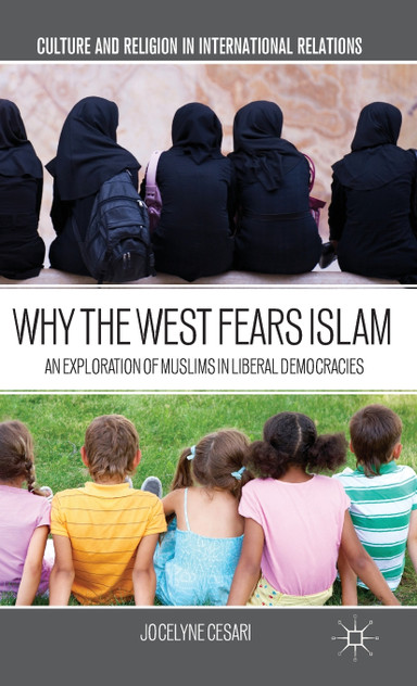 Why the West Fears Islam Why the West Fears Islam