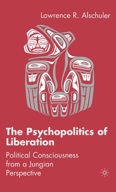 The Psychopolitics of Liberation The Psychopolitics of Liberation