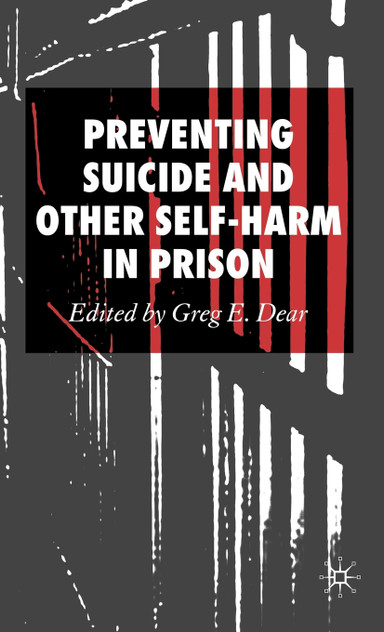 Preventing Suicide and Other Self-Harm in Prison Preventing Suicide and Other Self-Harm in Prison