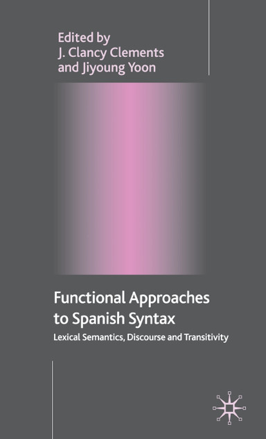 Functional Approaches to Spanish Syntax