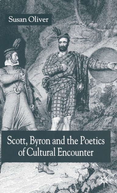 Scott, Byron and the Poetics of Cultural Encounter
