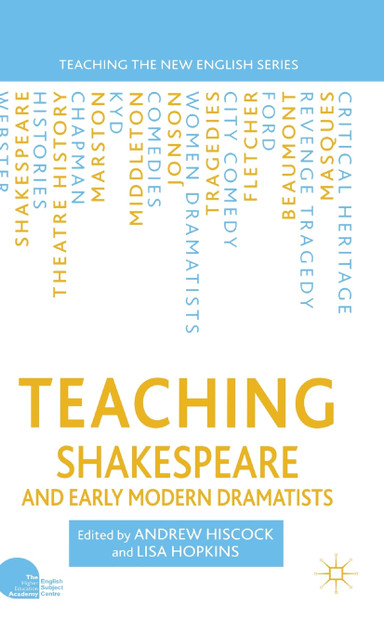 Teaching Shakespeare and Early Modern Dramatists