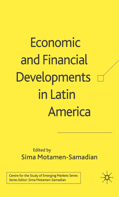 Economic and Financial Developments in Latin America Economic and Financial Developments in Latin America
