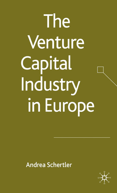 The Venture Capital Industry in Europe The Venture Capital Industry in Europe