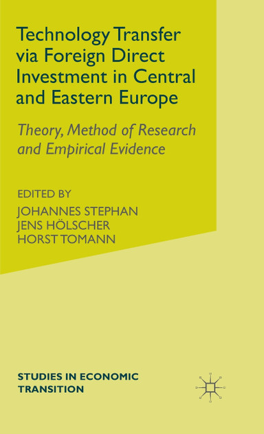 Technology Transfer via Foreign Direct Investment in Central and Eastern Europe Technology Transfer via Foreign Direct Investment in Central and Eastern Europe