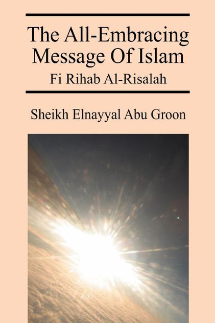 The All-Embracing Message of Islam The All-Embracing Message of Islam