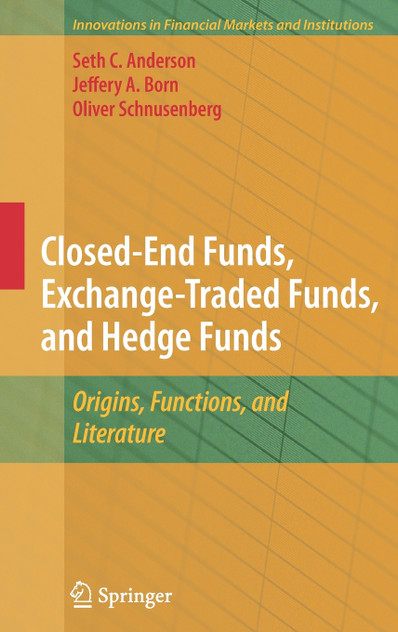 Closed-End Funds, Exchange-Traded Funds, and Hedge Funds