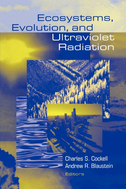 Ecosystems, Evolution, and Ultraviolet Radiation Ecosystems, Evolution, and Ultraviolet Radiation