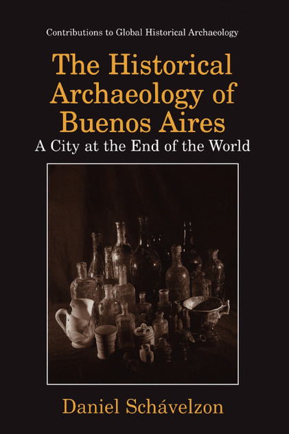 The Historical Archaeology of Buenos Aires