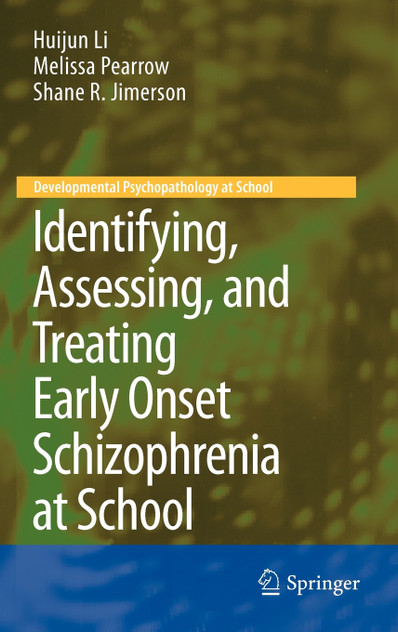 Identifying, Assessing, and Treating Early Onset Schizophrenia at School