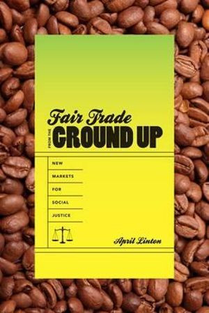 Fair Trade from the Ground Up