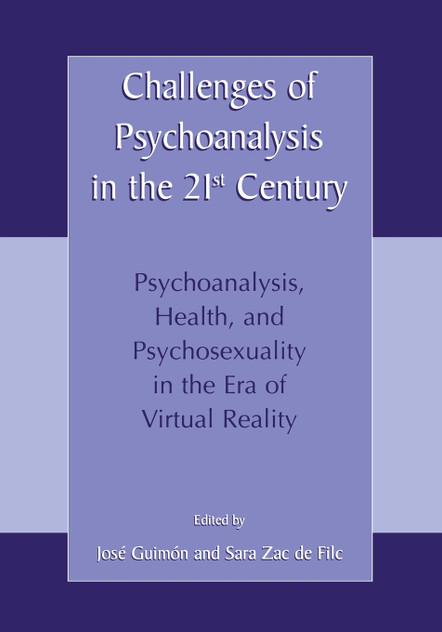 Challenges of Psychoanalysis in the 21st Century Challenges of Psychoanalysis in the 21st Century
