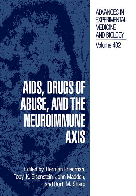 AIDS, Drugs of Abuse, and the Neuroimmune Axis AIDS, Drugs of Abuse, and the Neuroimmune Axis