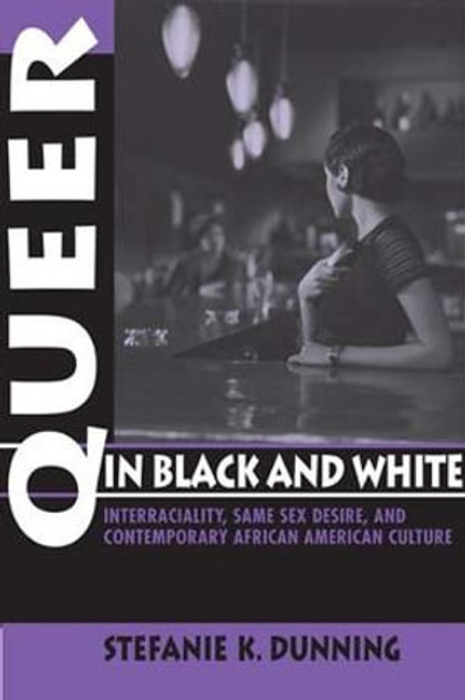 Queer in Black and White Queer in Black and White