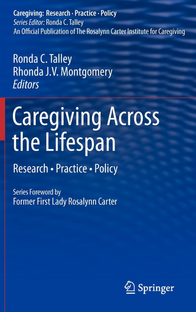 Caregiving Across the Lifespan Caregiving Across the Lifespan