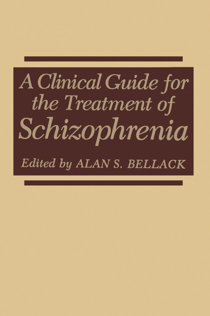 A Clinical Guide for the Treatment of Schizophrenia