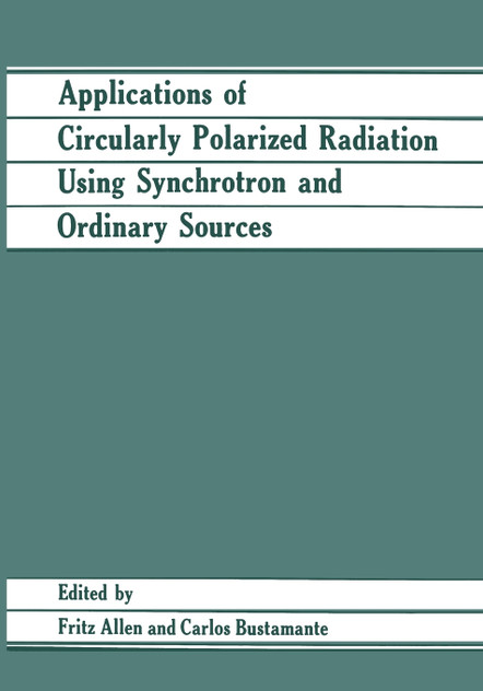 Applications of Circularly Polarized Radiation Using Synchrotron and Ordinary Sources Applications of Circularly Polarized Radiation Using Synchrotron and Ordinary Sources