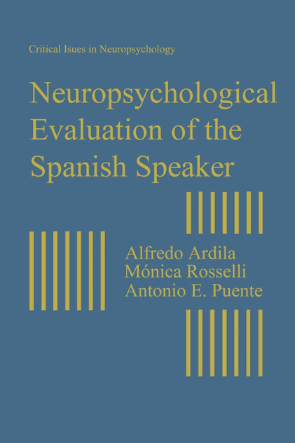 Neuropsychological Evaluation of the Spanish Speaker Neuropsychological Evaluation of the Spanish Speaker