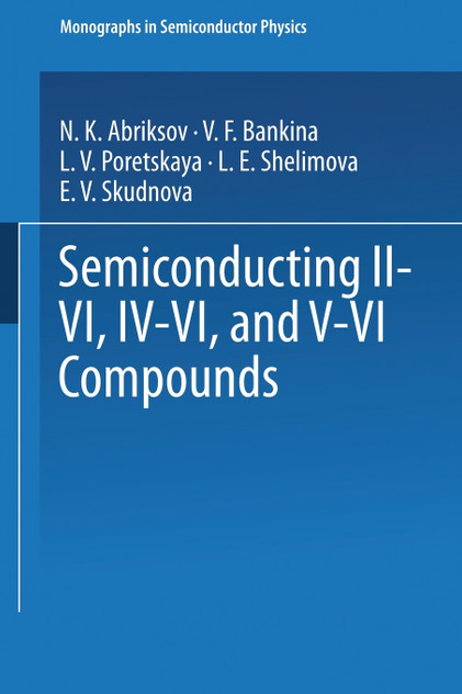 Semiconducting II-VI, IV-VI, and V-VI Compounds Semiconducting II-VI, IV-VI, and V-VI Compounds