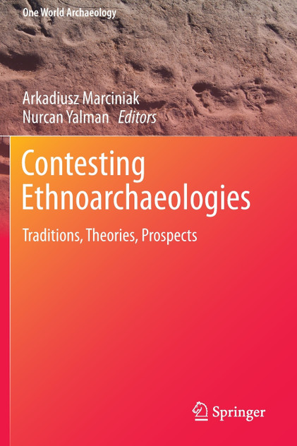 Contesting Ethnoarchaeologies Contesting Ethnoarchaeologies