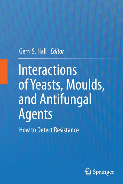 Interactions of Yeasts, Moulds, and Antifungal Agents Interactions of Yeasts, Moulds, and Antifungal Agents