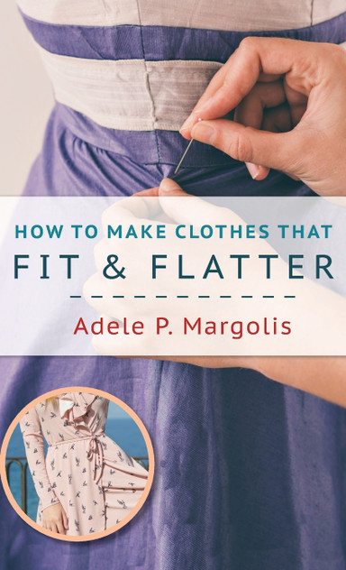 How to Make Clothes That Fit and Flatter How to Make Clothes That Fit and Flatter