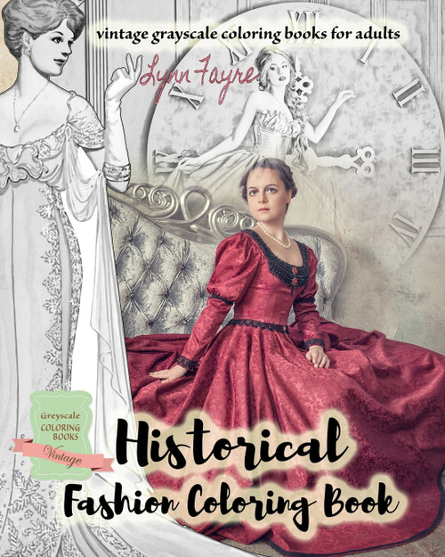 Historical fashion coloring book - vintage grayscale coloring books for adults Historical fashion coloring book - vintage grayscale coloring books for adults