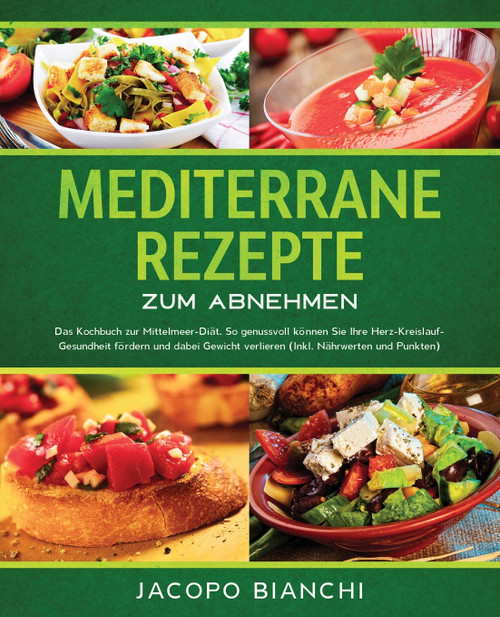 Mediterrane Rezepte zum Abnehmen Mediterrane Rezepte zum Abnehmen