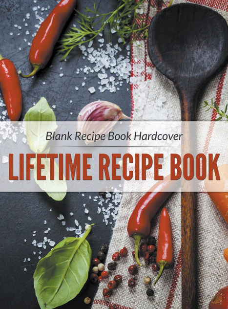 Blank Recipe Book Hardcover Blank Recipe Book Hardcover