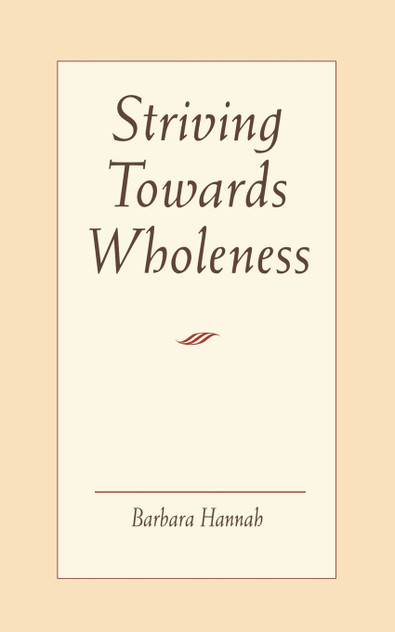 Striving Towards Wholeness Striving Towards Wholeness