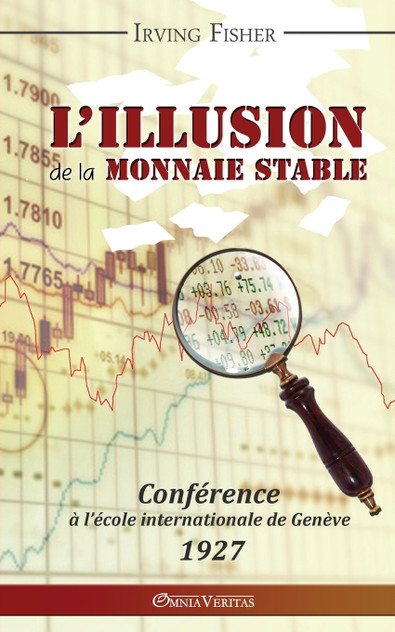 L'illusion de la monnaie stable L'illusion de la monnaie stable