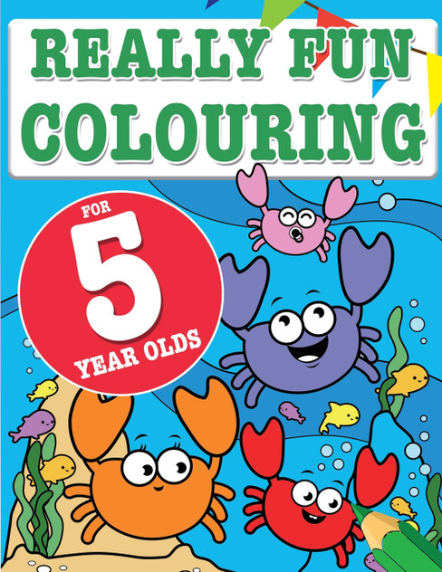Really Fun Colouring Book For 5 Year Olds Really Fun Colouring Book For 5 Year Olds