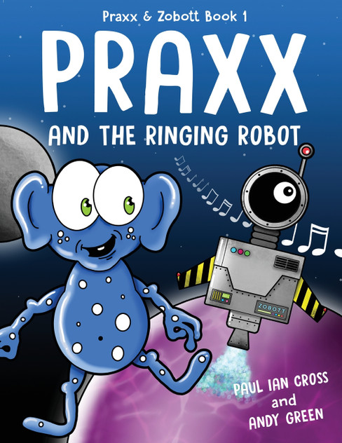 Praxx and the Ringing Robot Praxx and the Ringing Robot
