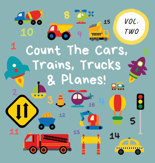 Count The Cars, Trains, Trucks & Planes! Count The Cars, Trains, Trucks & Planes!