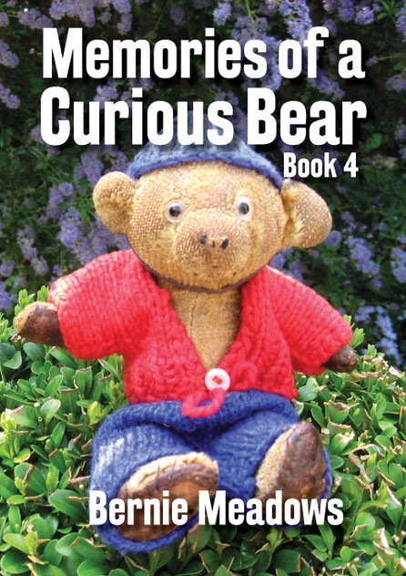 Memories of a Curious Bear, BOOK 4 Memories of a Curious Bear, BOOK 4