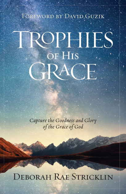 Trophies of His Grace Trophies of His Grace