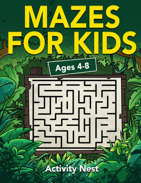 Mazes For Kids Ages 4-8 Mazes For Kids Ages 4-8