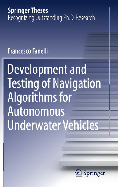 Development and Testing of Navigation Algorithms for Autonomous Underwater Vehicles