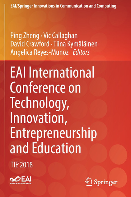 EAI International Conference on Technology, Innovation, Entrepreneurship and Education EAI International Conference on Technology, Innovation, Entrepreneurship and Education