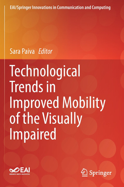Technological Trends in Improved Mobility of the Visually Impaired Technological Trends in Improved Mobility of the Visually Impaired